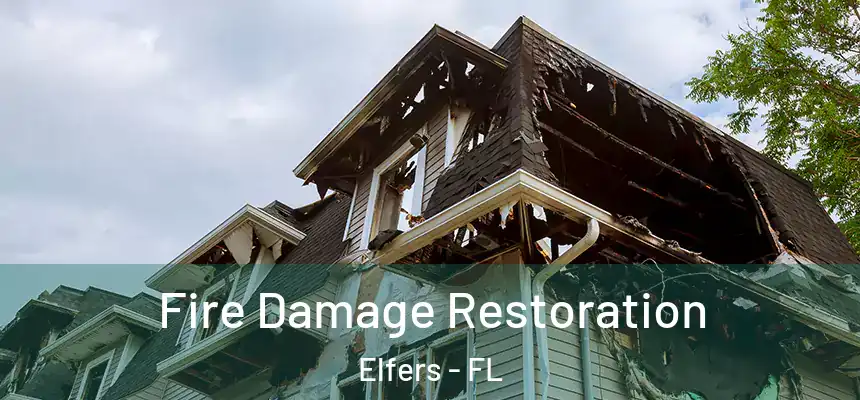  Fire Damage Restoration Elfers - FL