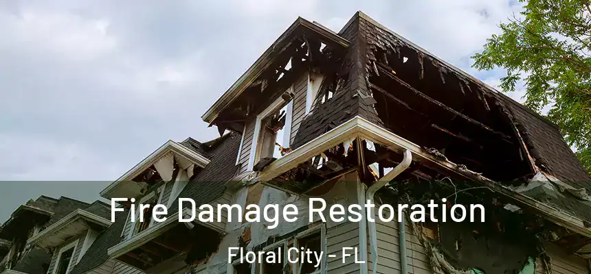  Fire Damage Restoration Floral City - FL