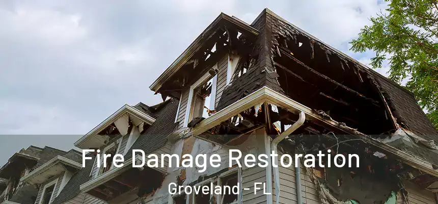  Fire Damage Restoration Groveland - FL