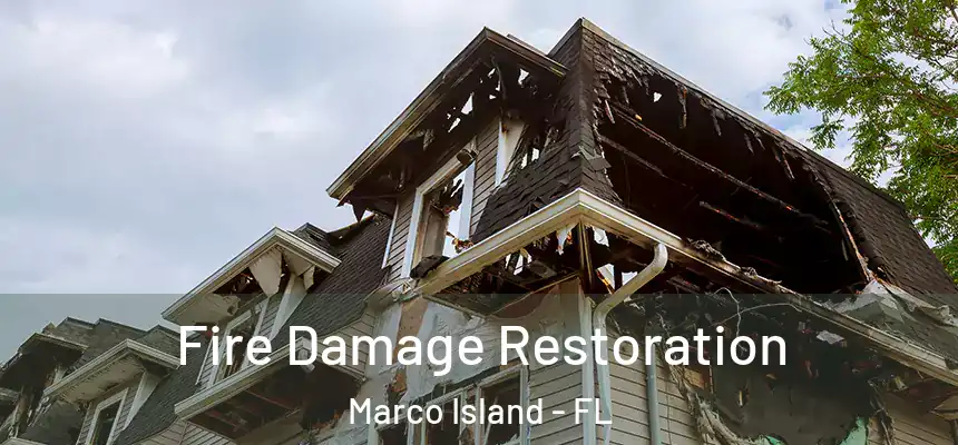  Fire Damage Restoration Marco Island - FL