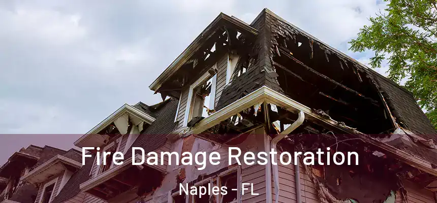  Fire Damage Restoration Naples - FL
