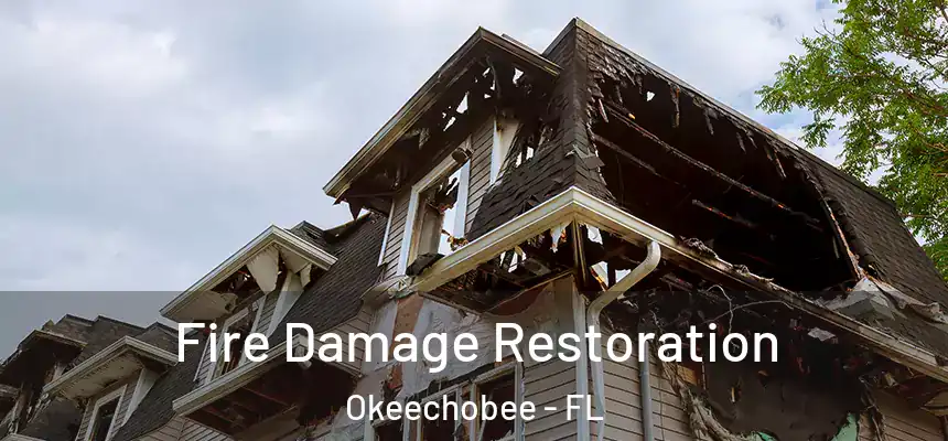  Fire Damage Restoration Okeechobee - FL