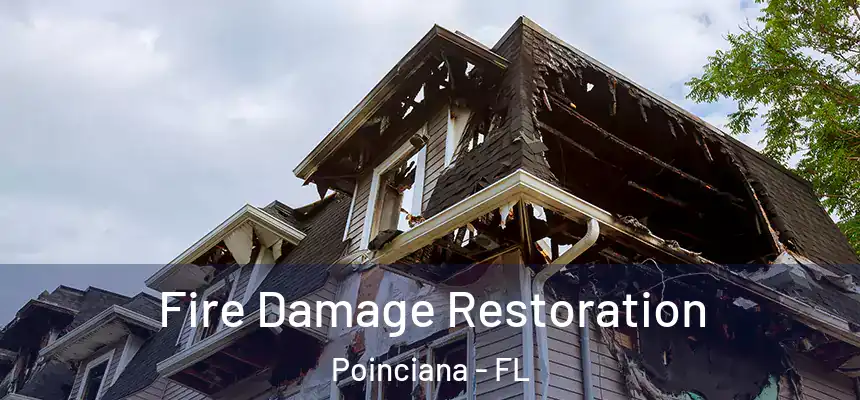  Fire Damage Restoration Poinciana - FL