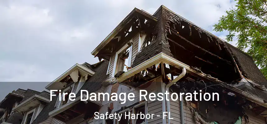  Fire Damage Restoration Safety Harbor - FL