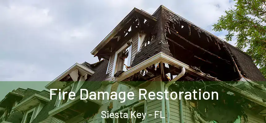  Fire Damage Restoration Siesta Key - FL