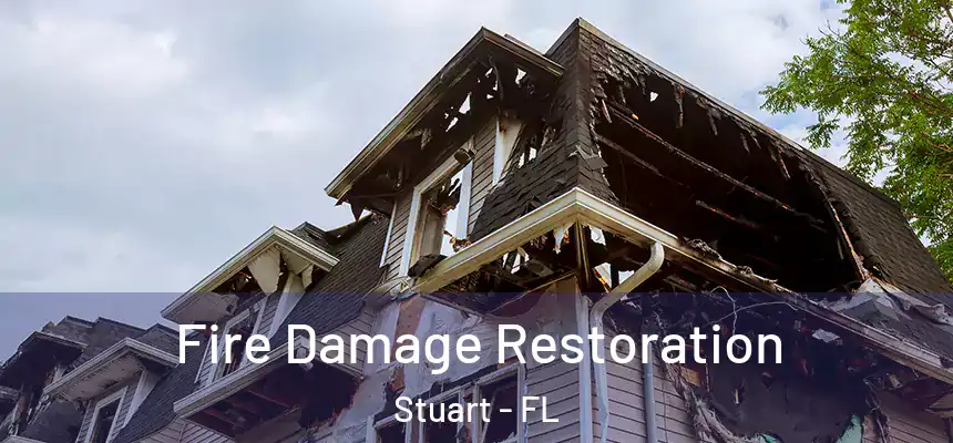  Fire Damage Restoration Stuart - FL