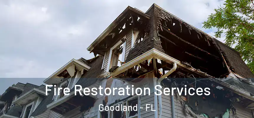  Fire Restoration Services Goodland - FL