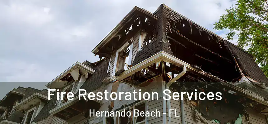  Fire Restoration Services Hernando Beach - FL