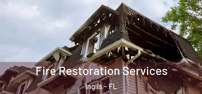  Fire Restoration Services Inglis - FL