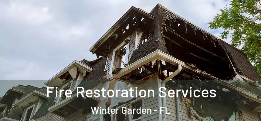  Fire Restoration Services Winter Garden - FL