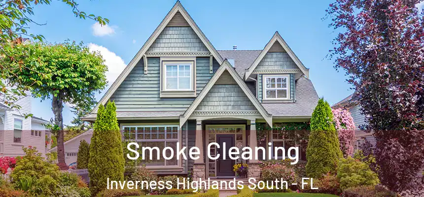  Smoke Cleaning Inverness Highlands South - FL