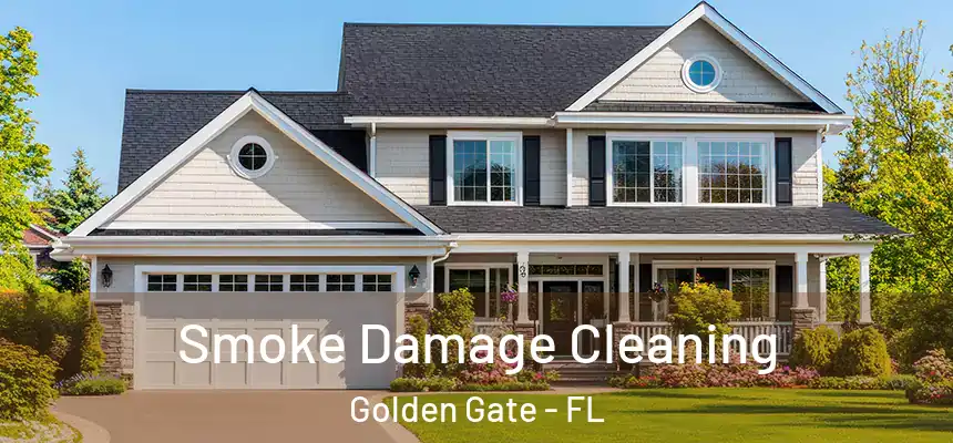  Smoke Damage Cleaning Golden Gate - FL