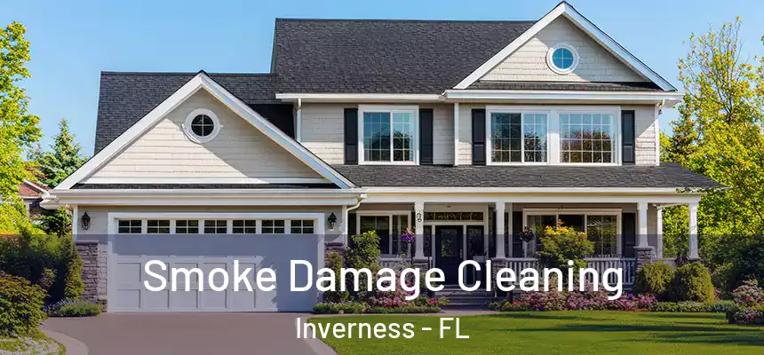  Smoke Damage Cleaning Inverness - FL