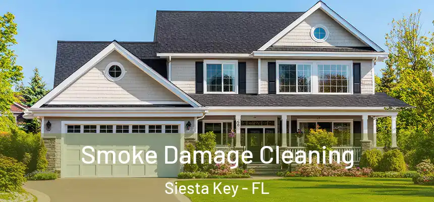  Smoke Damage Cleaning Siesta Key - FL